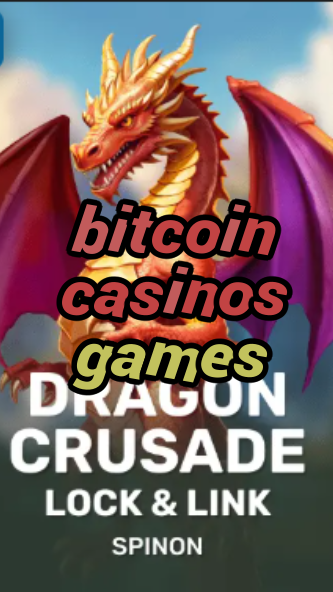 bitcoin casinos games-fqqjrm9vrme7zzjgfjql.com